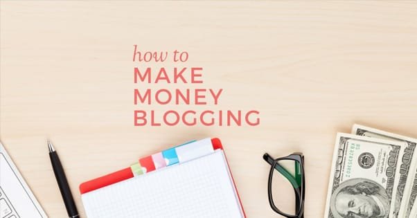 How to Make Money by Blogging?