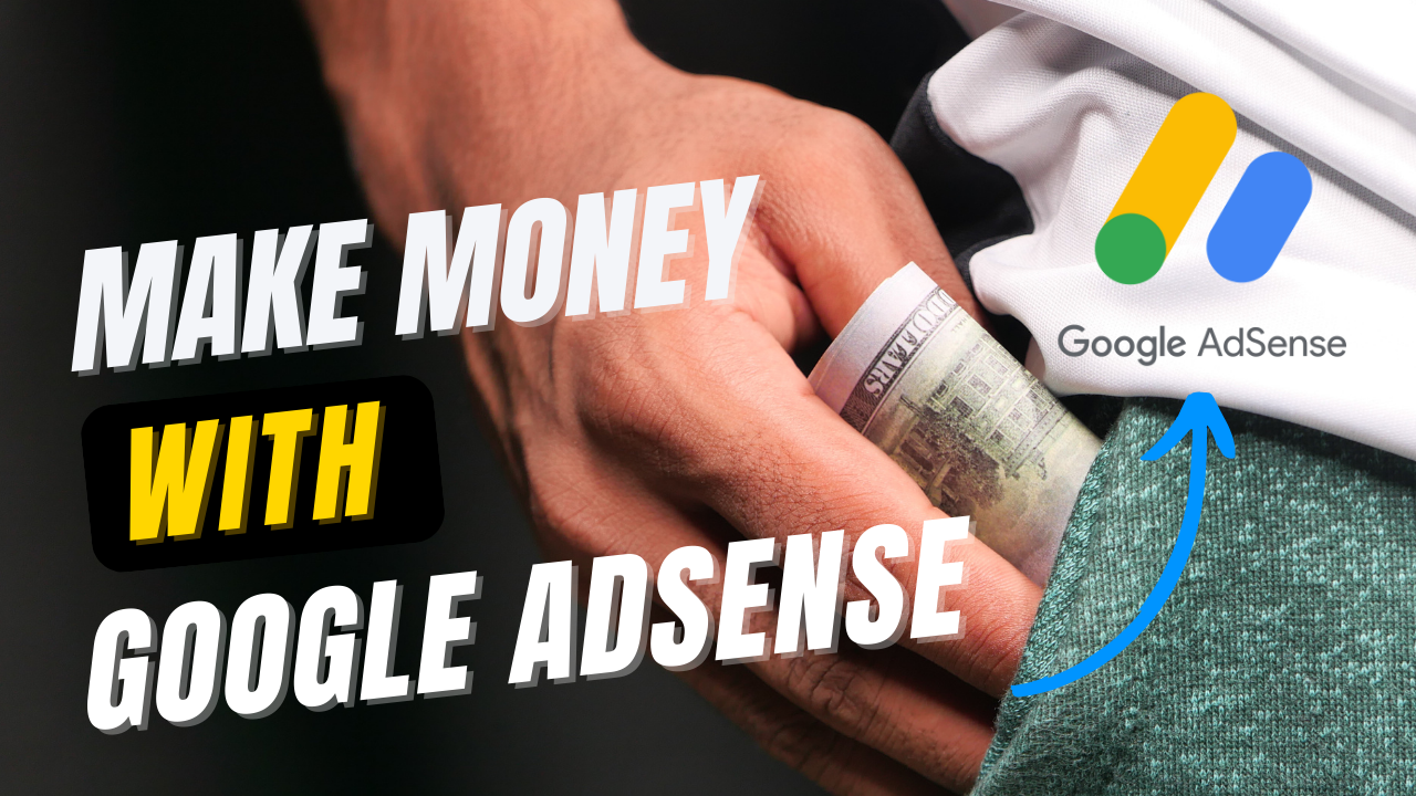 How to Earn Money with Google Adsense