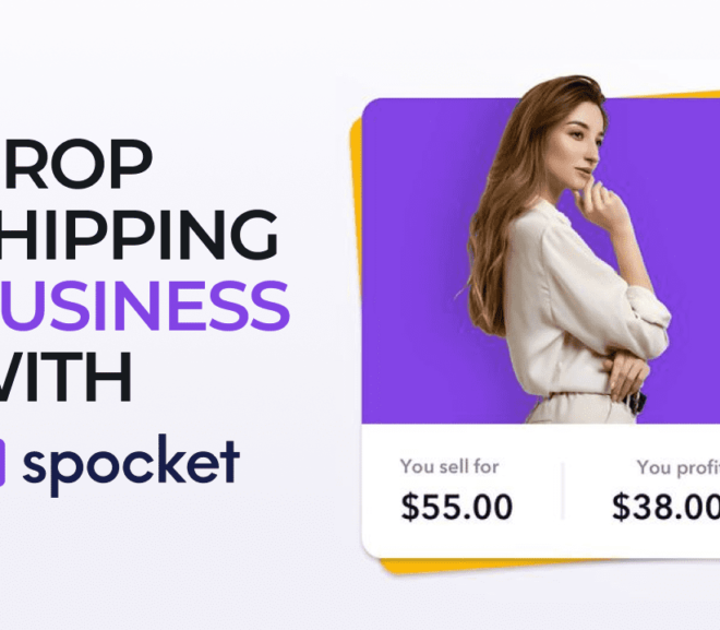 Dropshipping with Spocket : A Comprehensive Guide 2024